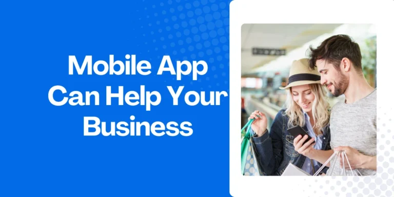 How an Android Mobile App Can Help Your Business